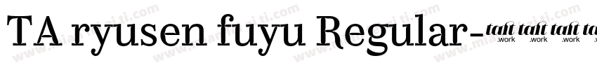 TA ryusen fuyu Regular字体转换